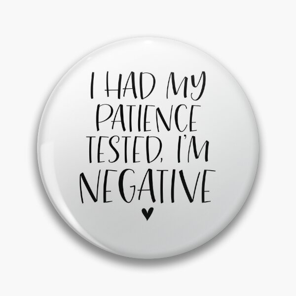 Item preview, I had my Patience Tested designed and sold by rjustiniano33.