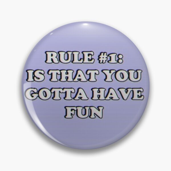 Item preview, Rule # 1 is that you gotta have fun designed and sold by plumiingo.