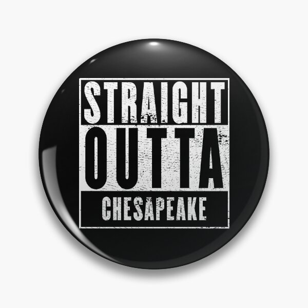 Item preview, Straight Outta Chesapeake designed and sold by RandomStuffShop.