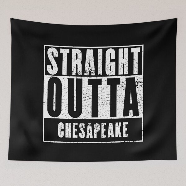 Item preview, Straight Outta Chesapeake designed and sold by RandomStuffShop.