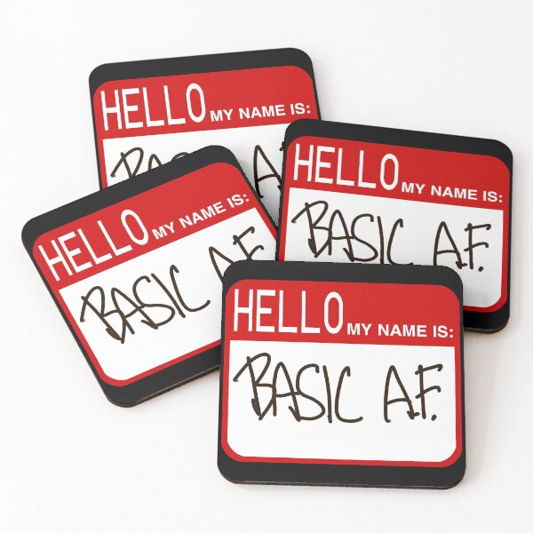 Item preview, Hello my name is: Basic A.F. designed and sold by THE-UNIVERSE.