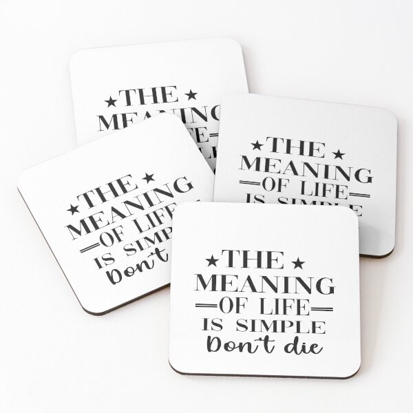 Item preview, The Meaning Of Life Is Simple. Dont Die designed and sold by MANARCHAIBI2001.