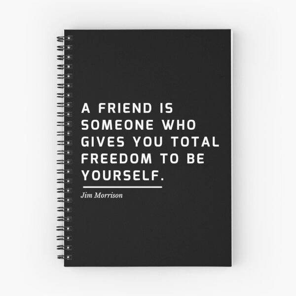 Item preview, A friend is someone who gives you total freedom to be yourself, Jim Morrison  designed and sold by shantishirts.