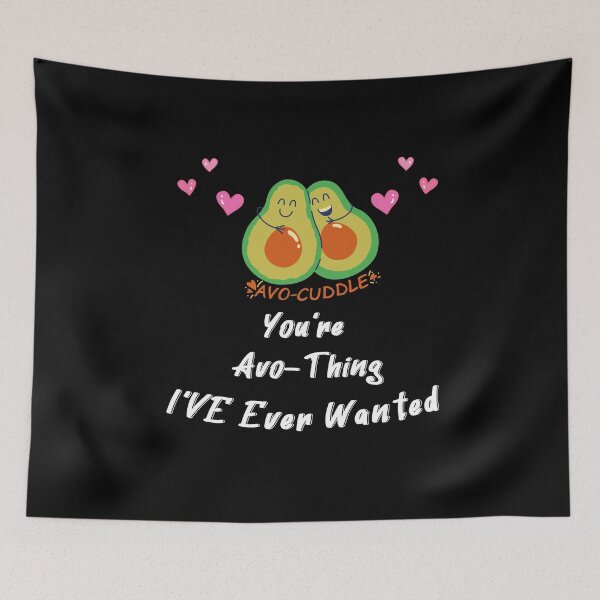 Item preview, You're Avo-Thing I've Ever Wanted designed and sold by DivineLiveShop.