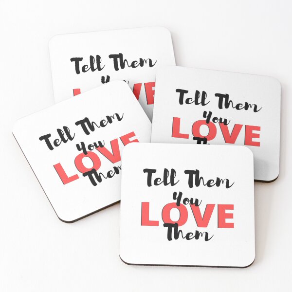 Item preview, Tell Them You Love them designed and sold by Shash31.
