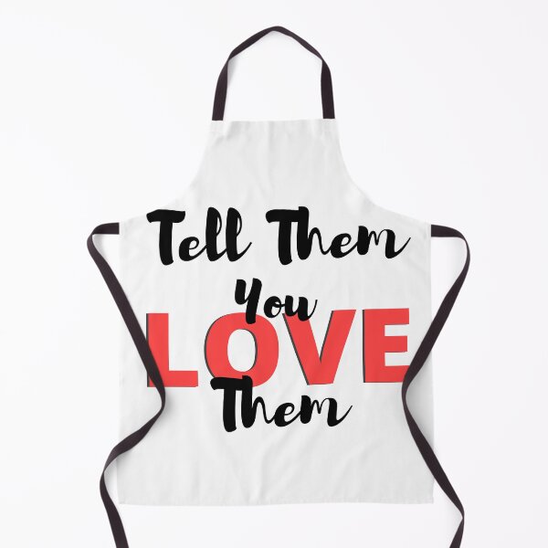 Item preview, Tell Them You Love them designed and sold by Shash31.