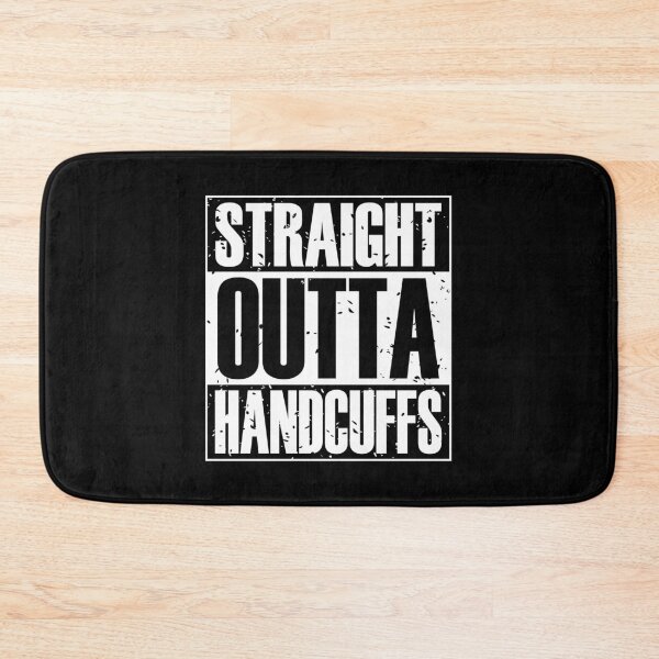 Item preview, Straight Outta Handcuffs (B&W) designed and sold by MyRedBottom.