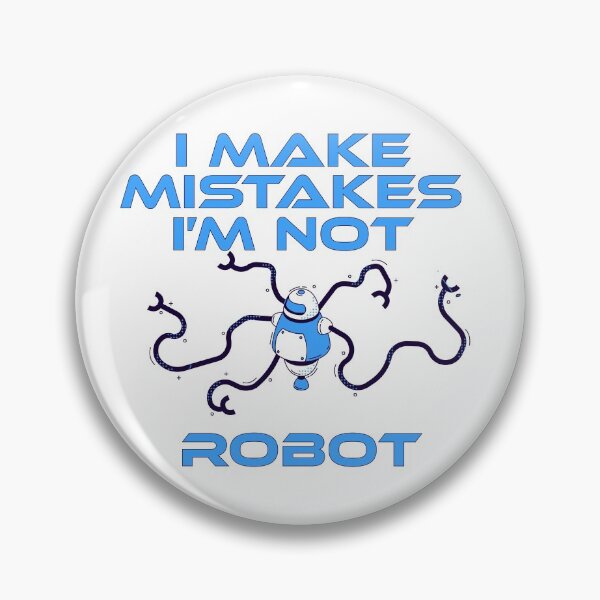 Item preview, I Make Mistakes I'm Not Robot  designed and sold by UrahGo.