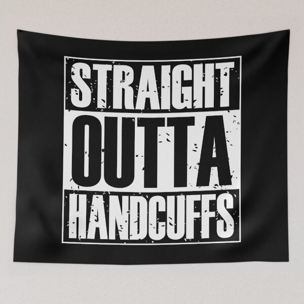 Item preview, Straight Outta Handcuffs (B&W) designed and sold by MyRedBottom.