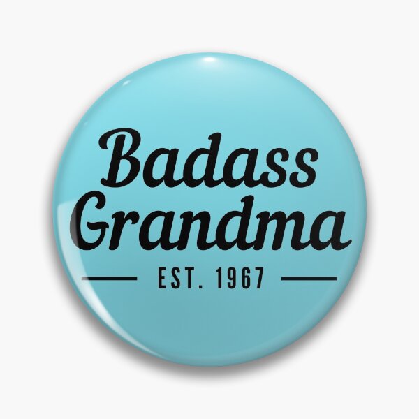 Item preview, Badass Grandma Establised 1967 designed and sold by stelsanc.