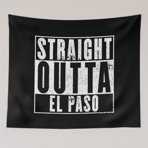 Item preview, Straight Outta El Paso designed and sold by RandomStuffShop.