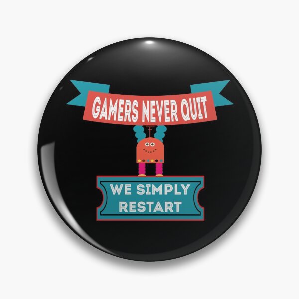 Item preview, Gamers never quit we simply restart funny designed and sold by vector-pro.