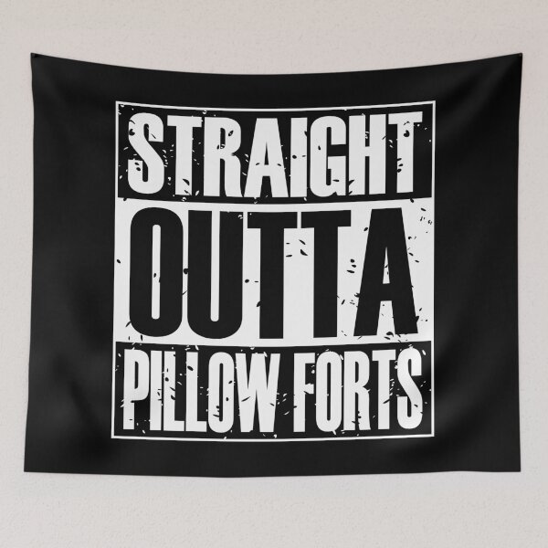 Item preview, Straight Outta Pillow Forts (B&W) designed and sold by MyRedBottom.