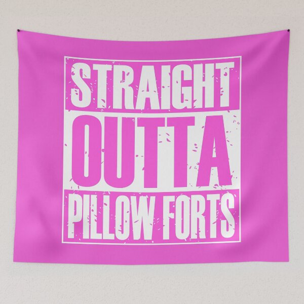 Item preview, Straight Outta Pillow Forts (Pink) designed and sold by MyRedBottom.