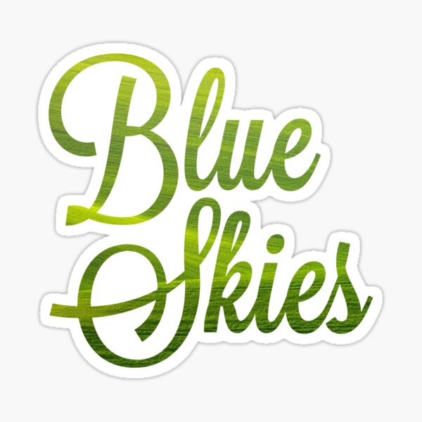 Blue Skies Sticker