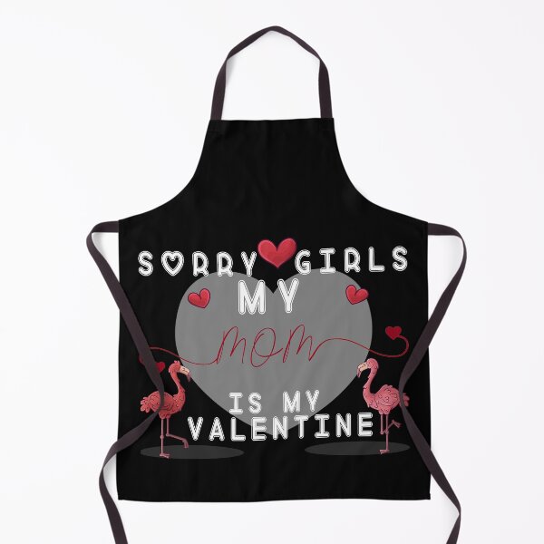 Item preview, Sorry Girls My Mom Is My Valentine, Single Valentine Mom Gift designed and sold by . JustBeUnique ..