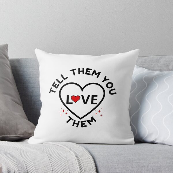 Item preview, Tell Them You Love them designed and sold by Shash31.