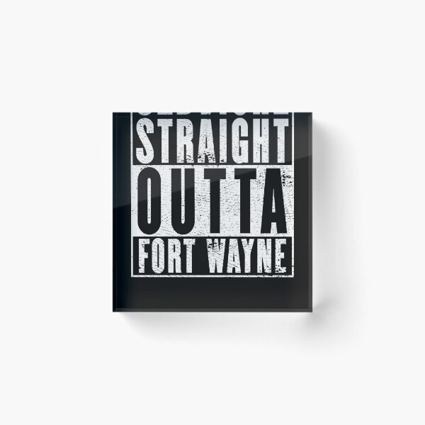 Item preview, Straight Outta Fort Wayne designed and sold by RandomStuffShop.