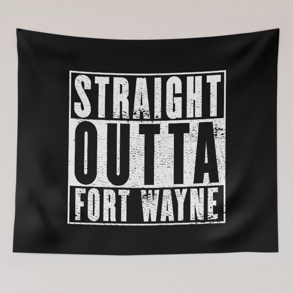 Item preview, Straight Outta Fort Wayne designed and sold by RandomStuffShop.