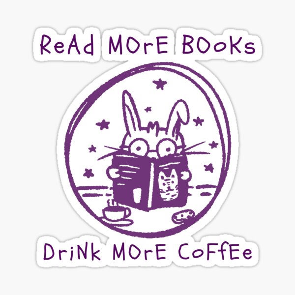 Read More Books / Drink More Coffee Sticker