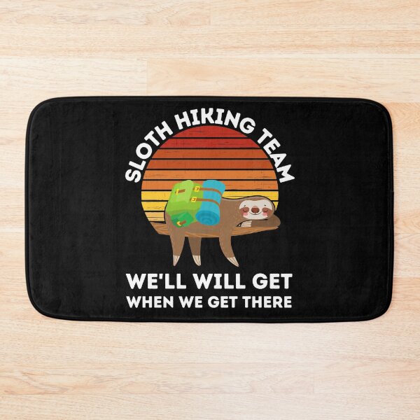 Item preview, Sloth Hiking Team, We'll Get There When We Get There Hiker designed and sold by Passion Isles.