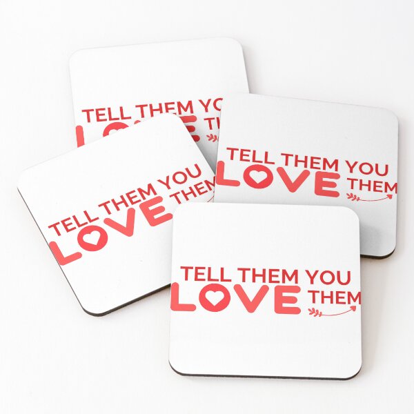 Item preview, Tell Them You Love them designed and sold by Shash31.