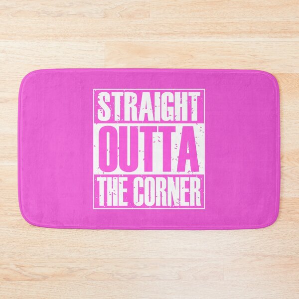 Item preview, Straight Outta The Corner (Pink) designed and sold by MyRedBottom.