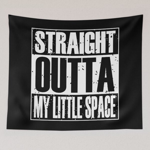 Item preview, Straight Outta My Little Space (B&W) designed and sold by MyRedBottom.