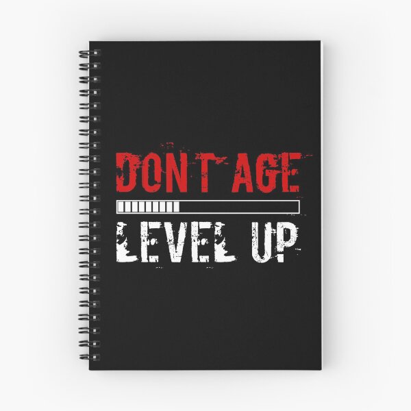 Item preview, Don't Age Level Up Gamer Quote designed and sold by RossWilson12.