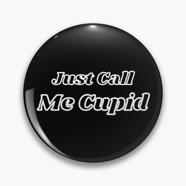 Item preview, Just Call Me Cupid designed and sold by Trendy Design.