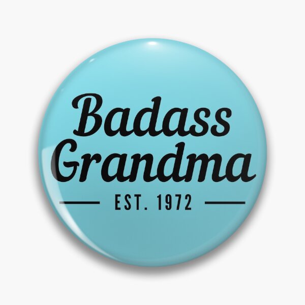 Artikelvorschau, Badass Grandma Gegründet 1972 entworfen und verkauft von stelsanc.