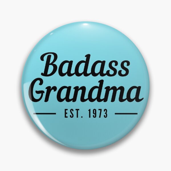 Item preview, Badass Grandma Establised 1973 designed and sold by stelsanc.