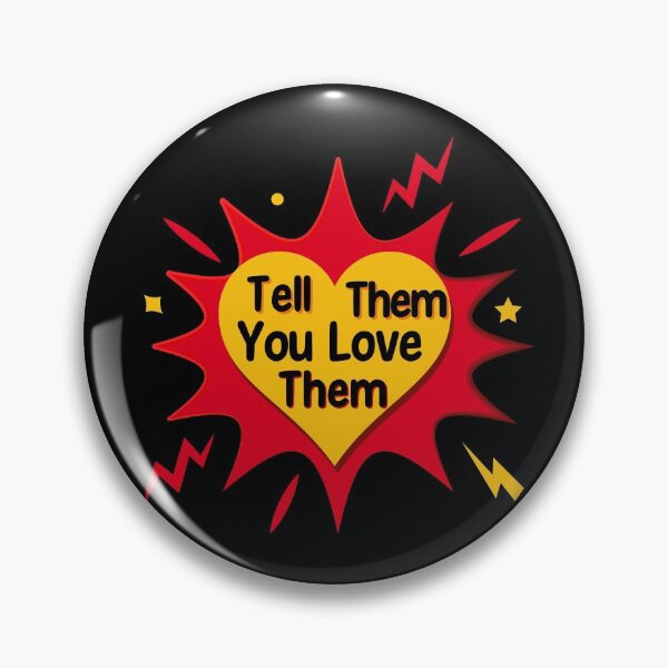 Item preview, Tell Them You Love them designed and sold by Shash31.