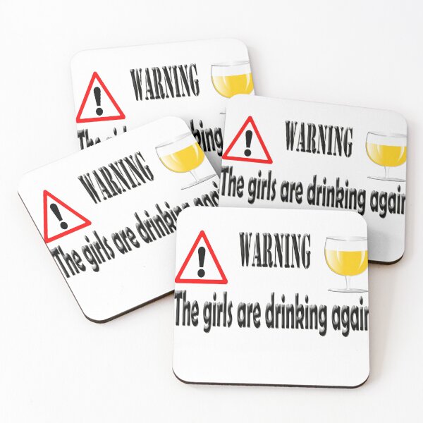 Item preview, Warning the girls are drinking again designed and sold by TBShali.