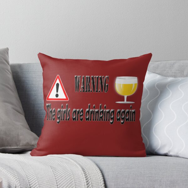 Item preview, Warning the girls are drinking again designed and sold by TBShali.