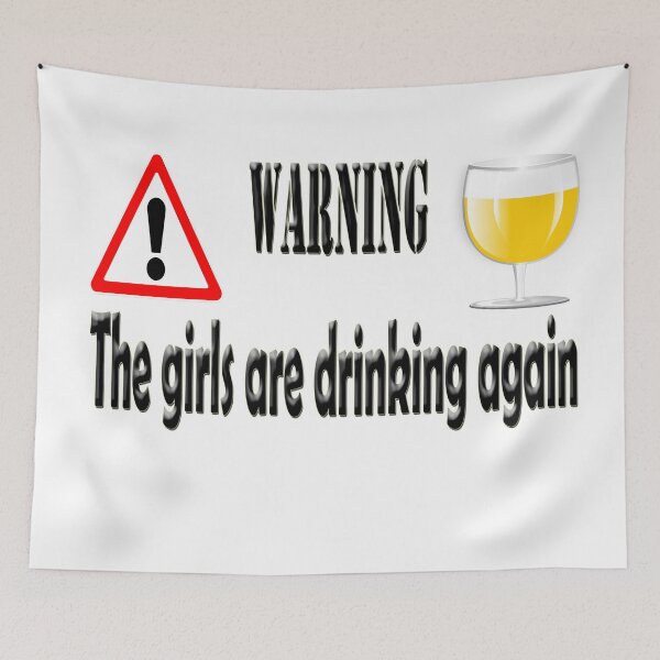 Item preview, Warning the girls are drinking again designed and sold by TBShali.