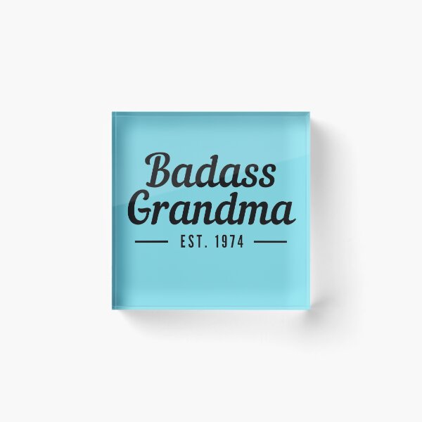 Item preview, Badass Grandma Establised 1974 designed and sold by stelsanc.