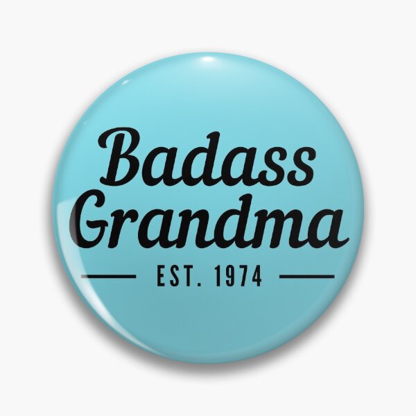 Item preview, Badass Grandma Establised 1974 designed and sold by stelsanc.