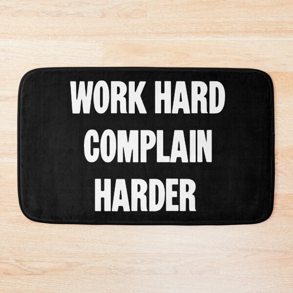 Item preview, Work Hard. Complain Harder. designed and sold by Good-Looking Corpse.