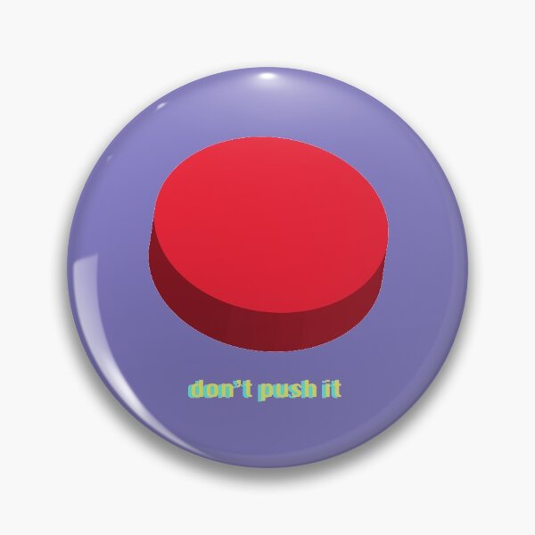 Item preview, DON'T PUSH MY BUTTONS designed and sold by RubyBBright.