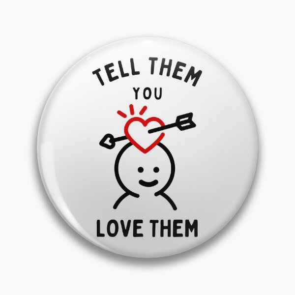 Item preview, Tell Them You Love them designed and sold by Shash31.