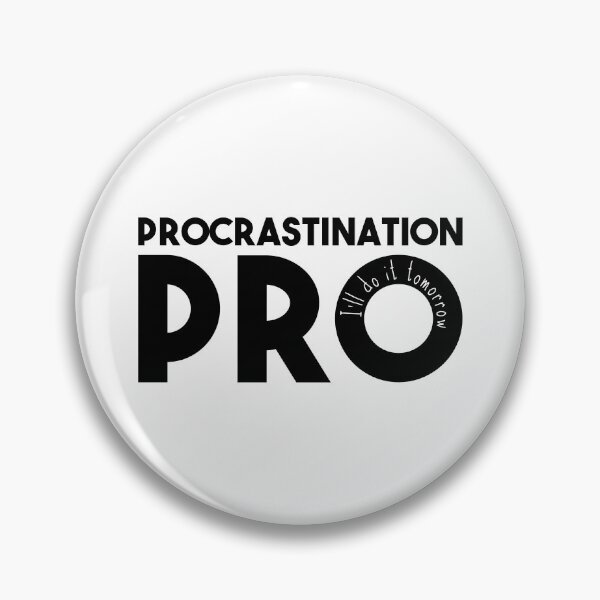 Item preview, Procrastination Pro (I'll Do It Tomorrow) Typography designed and sold by Happy Puppy Print On Demand.