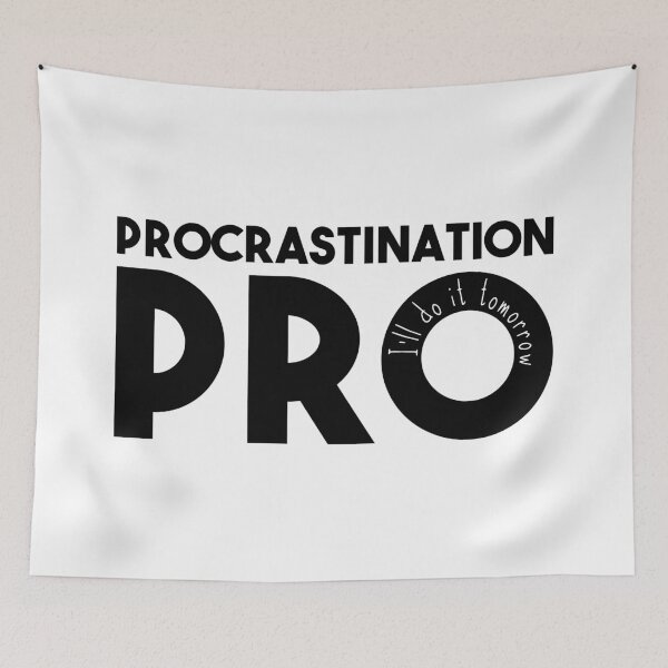 Item preview, Procrastination Pro (I'll Do It Tomorrow) Typography designed and sold by Happy Puppy Print On Demand.