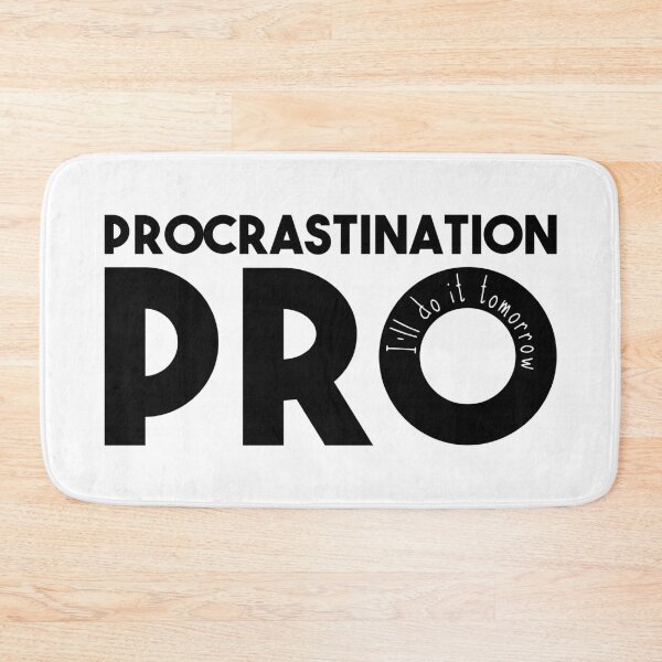 Item preview, Procrastination Pro (I'll Do It Tomorrow) Typography designed and sold by Happy Puppy Print On Demand.