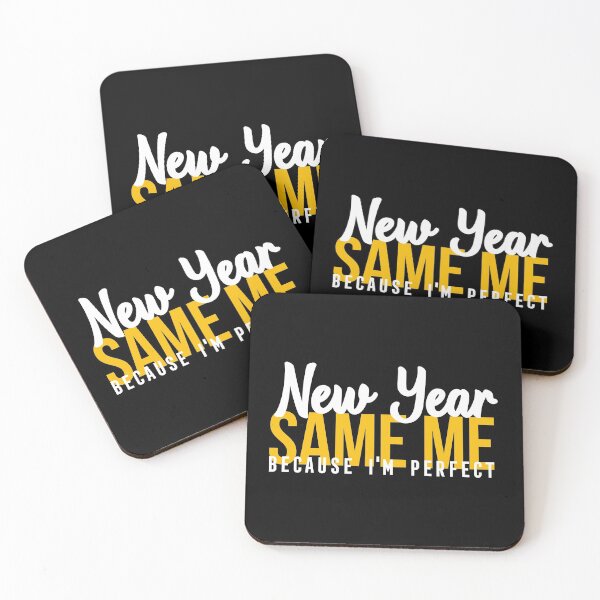 Item preview, NEW YEAR SAME ME BECAUSE I'M PERFECT designed and sold by Bombastik.