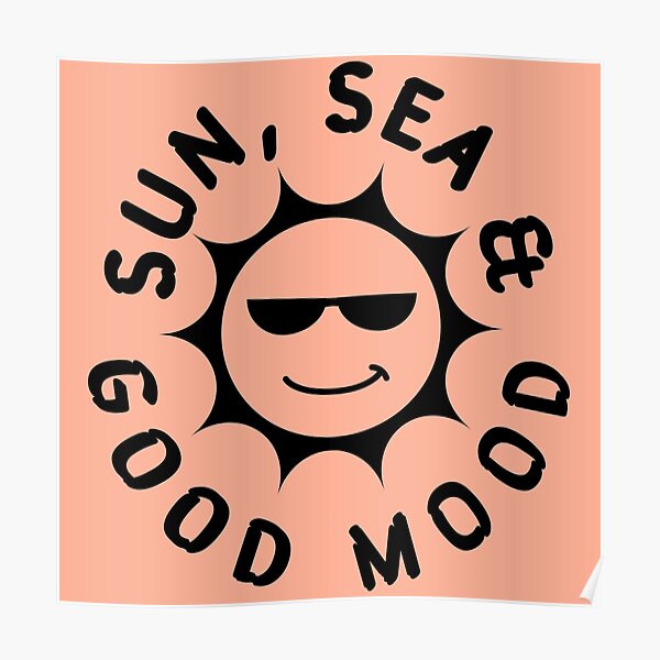 Sun Sea And Good Mood Illustration Summer Happy Hot Weather Poster For Sale By 