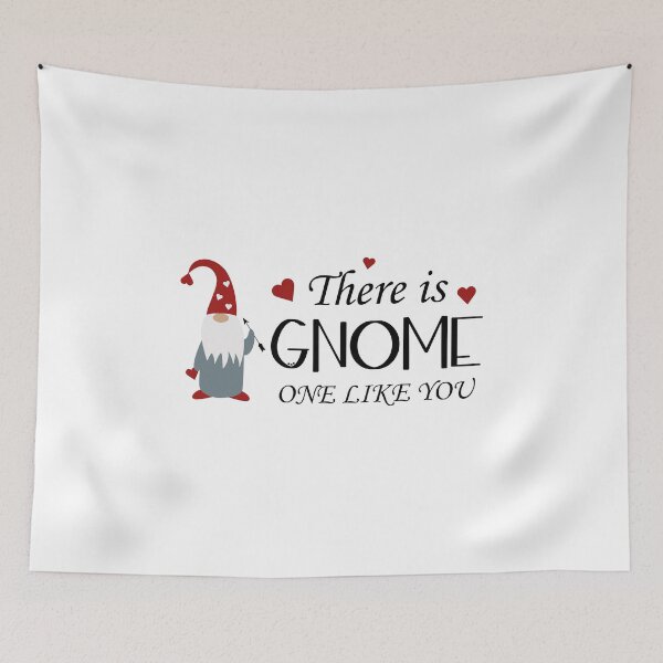 Item preview, there is one gnome like you : best gift for valentine,what to wear in valentine designed and sold by charaf19.