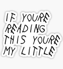 If You're Reading This (Little) Sticker