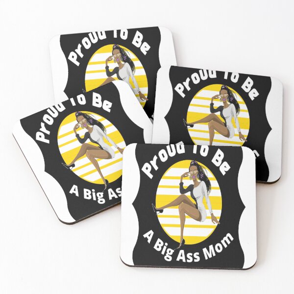 Item preview,  Proud to be a big ass mom Yes I'm a Big Ass Mom designed and sold by Ettevehs.