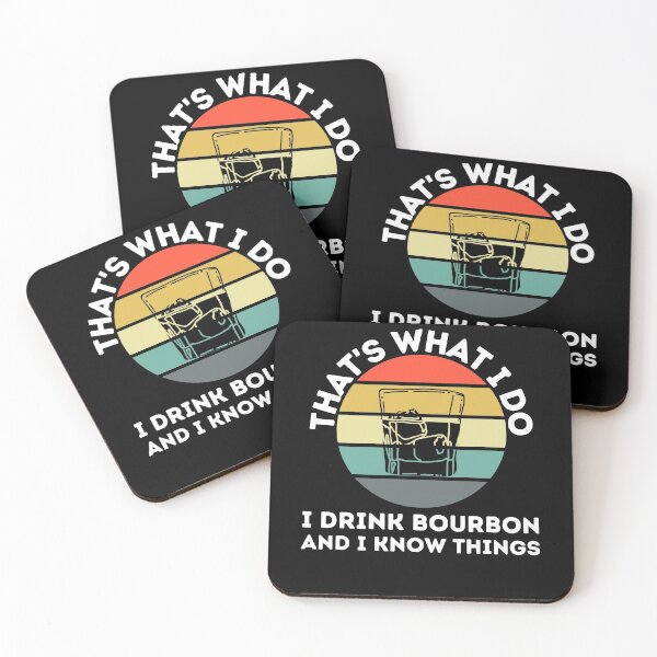Item preview, That's What I Do I Drink Bourbon and I Know Things Whiskey designed and sold by Passion Isles.